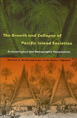 The Growth and Collapse of Pacific Island Societies: Archaeological and Demographic Perspectives