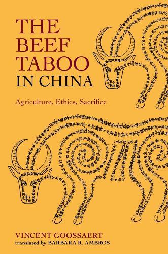 The Beef Taboo in China: Agriculture, Ethics, Sacrifice