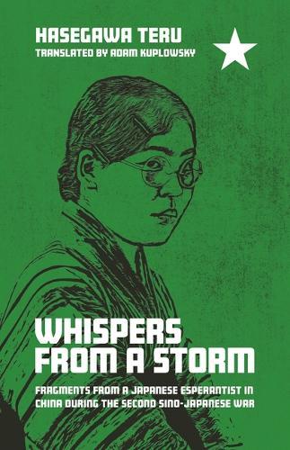 Whispers from a Storm: Fragments from a Japanese Esperantist in China During the Second Sino-Japanese War