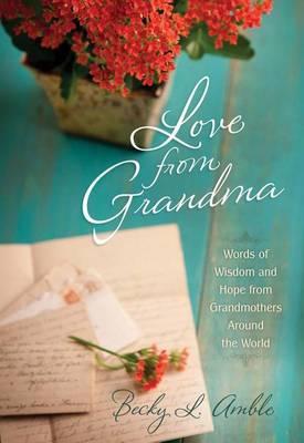 Love from Grandma: Words and Wisdom and Hope