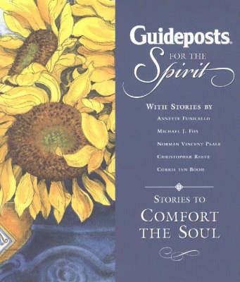 Guideposts for the Spirit: Stories to Comfort the Soul