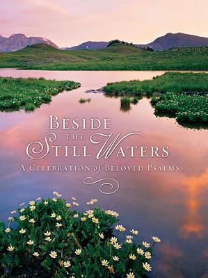 Beside the Still Waters: A Celebration of Beloved Psalms