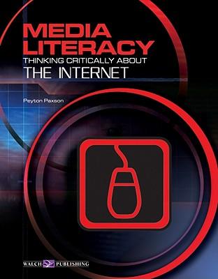 Media Literacy: Thinking Critically about the Internet