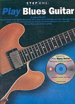 Play Blues Guitar: Step One