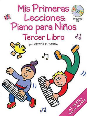 Mis Primeras Lecciones: Piano Para Ni os (Tercer Libro)