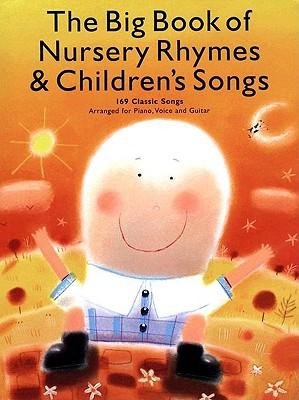 The Big Book of Nursery Rhymes & Children's Songs
