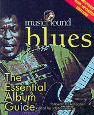 Musichound Blues: The Essential Album Guide