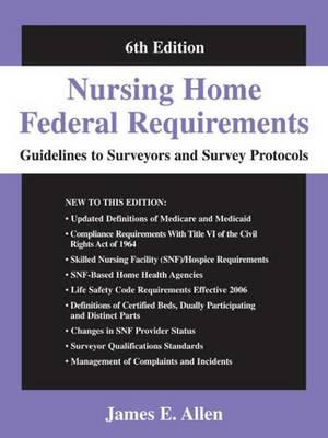 Nursing Home Federal Requirements: Guidelines to Surveyors and Survey Protocols