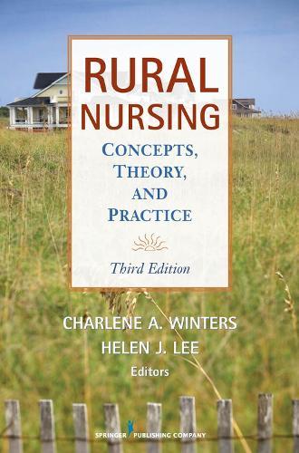 Rural Nursing: Concepts, Theory and Practice
