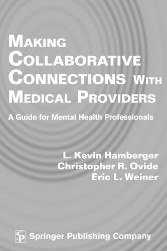 Making Collaborative Connections with Medical Providers: A Guide for Mental Health Professionals