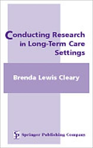 Conducting Research in Long Term Care Settings