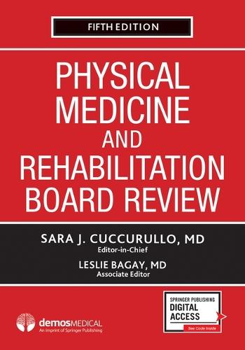 Physical Medicine and Rehabilitation Board Review