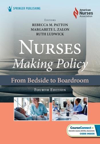Nurses Making Policy: From Bedside to Boardroom