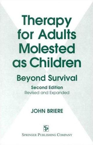Therapy for Adults Molested as Children: Beyond Survival
