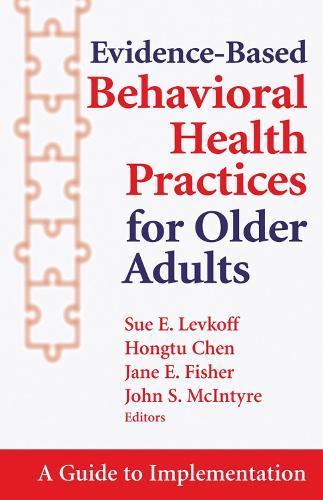 Evidence Based Health Practices for Older Adults: A Guide to Implementation