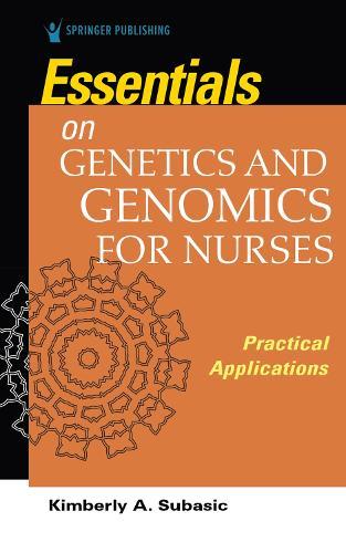 Essentials for Genetics and Genomics for Nurses: Practical Applications