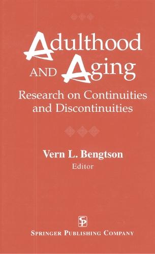 Adulthood and Aging: Research on Continuities and Discontinuities : a Tribute to Bernice Neugarten