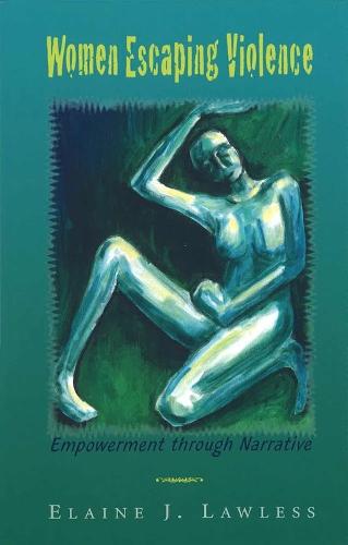 Women Escaping Violence Volume 1: Empowerment through Narrative