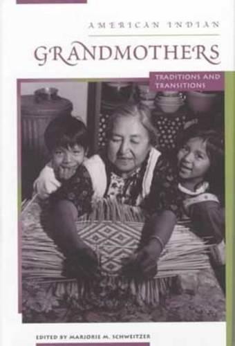 American Indian Grandmothers: Traditions and Transitions