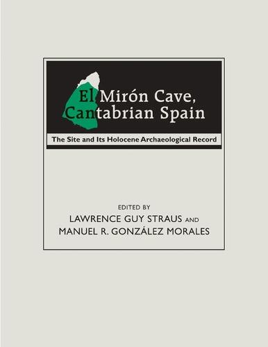 El Mirón Cave, Cantabrian Spain: The Site and Its Holocene Archaeological Record