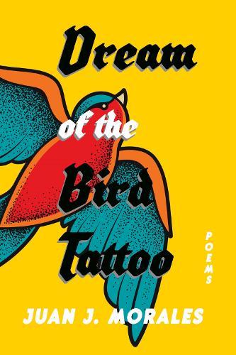 Dream of the Bird Tattoo: Poems and Sueñitos