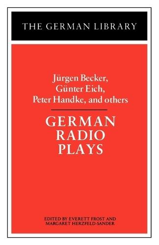 German Radio Plays: Jurgen Becker, Gunter Eich, Peter Handke, and others
