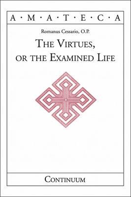 The Virtues, or the Examined Life