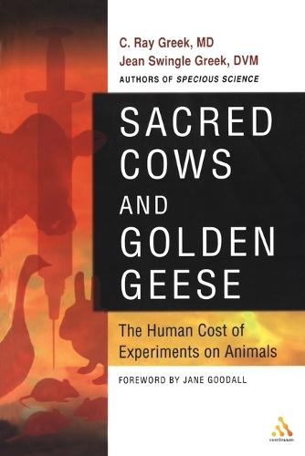 Sacred Cows and Golden Geese: The Human Cost of Experiments on Animals