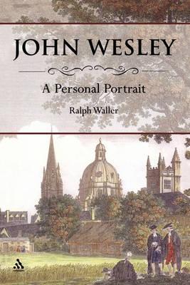 John Wesley: A Personal Portrait