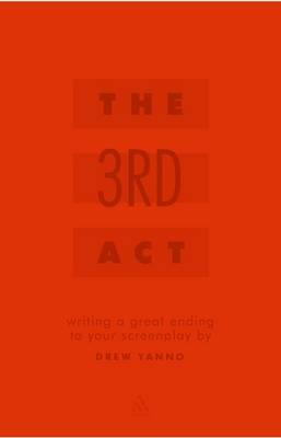 The Third Act: A Structural Approach to Writing Great Endings