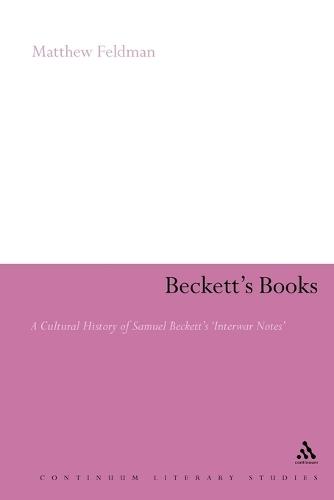 Beckett's Books: A Cultural History of the Interwar Notes