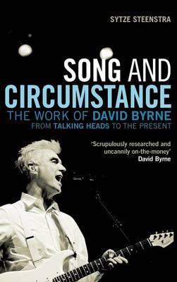 Song and Circumstance: The Work of David Byrne from ""Talking Heads"" to the Present