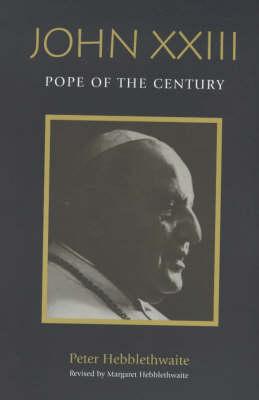 John XXIII: Pope of the Century