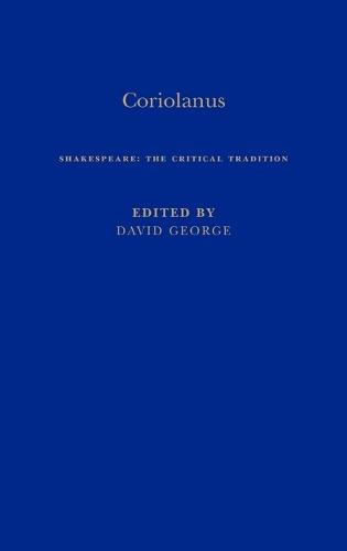Coriolanus: Shakespeare: The Critical Tradition, Volume 1