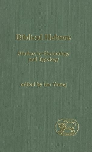 Biblical Hebrew: Studies in Chronology and Typology