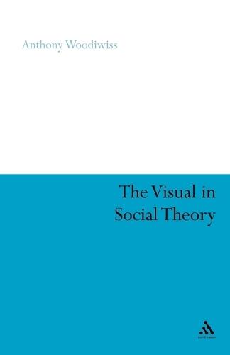 The Visual in Social Theory