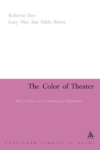 The Color of Theater: Race, Culture and Contemporary Performance