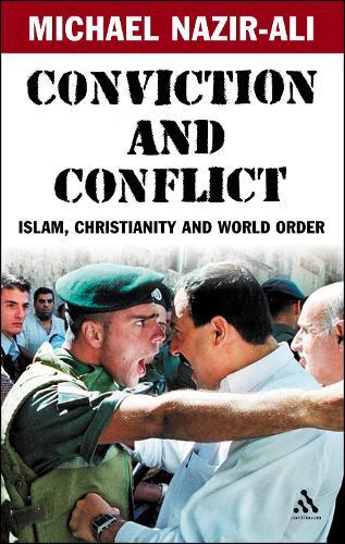 Conviction and Conflict: Islam, Christianity and World Order