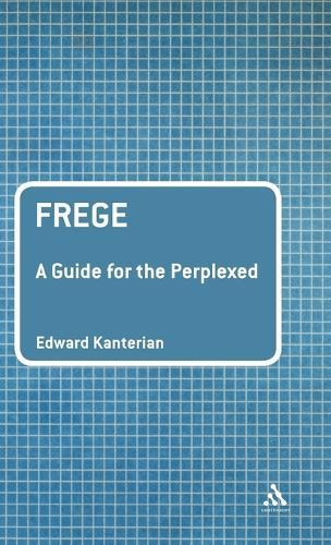 Frege: A Guide for the Perplexed