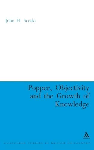 Popper, Objectivity and the Growth of Knowledge