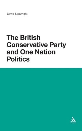 The British Conservative Party and One Nation Politics