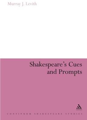 Shakespeare's Cues and Prompts: Intertextuality and Sources