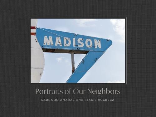 Madison: Portraits of Our Neighbors