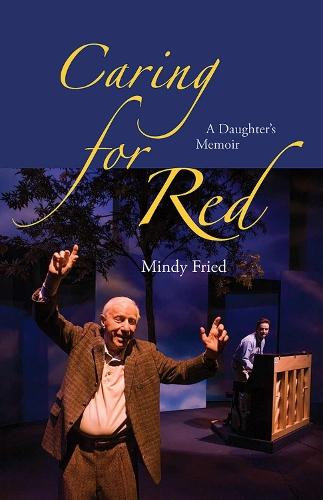 Caring for Red: A Daughter's Memoir