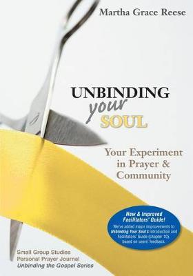 Unbinding Your Soul: Your Experiment in Prayer & Community