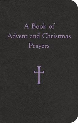 A Book of Advent and Christmas Prayers