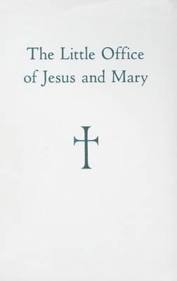 The Little Office of Jesus and Mary