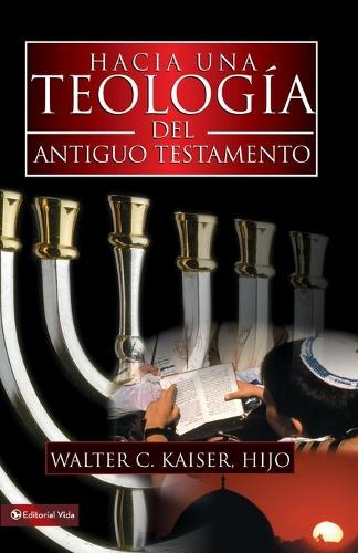 Hacia Una Teología del Antiguo Testamento