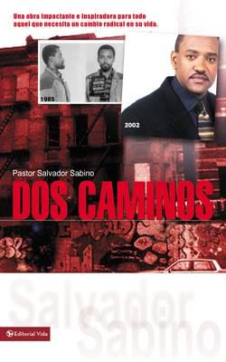 La DOS Caminos: Un Impactante Testimonio de la Gracia de Dios