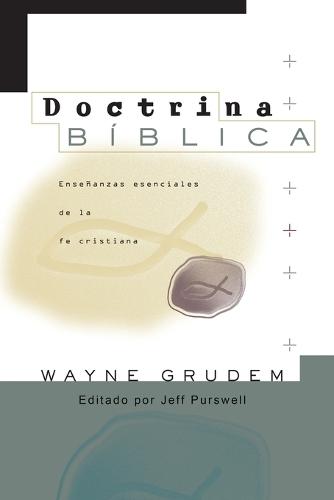 El Doctrina B��blica: Ense��anzas esenciales de la Fe cristiana